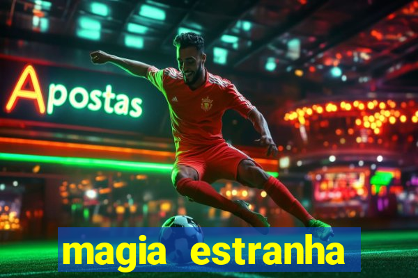 magia estranha filme completo dublado google drive